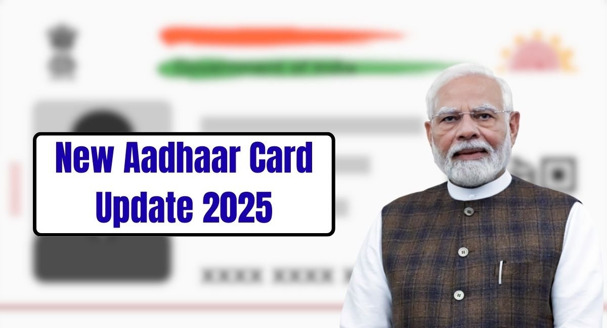 New Aadhaar Card Update 2025
